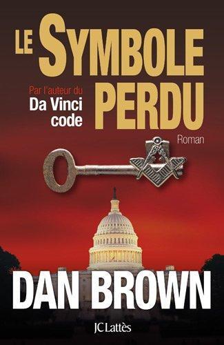 Dan Brown: Le Symbole perdu (Paperback, French language, 2009, JC Latte  s)