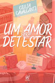 Giulia Cavalcanti: Um amor para detestar (Paperback, Português brasileiro language, P.S. Edições)