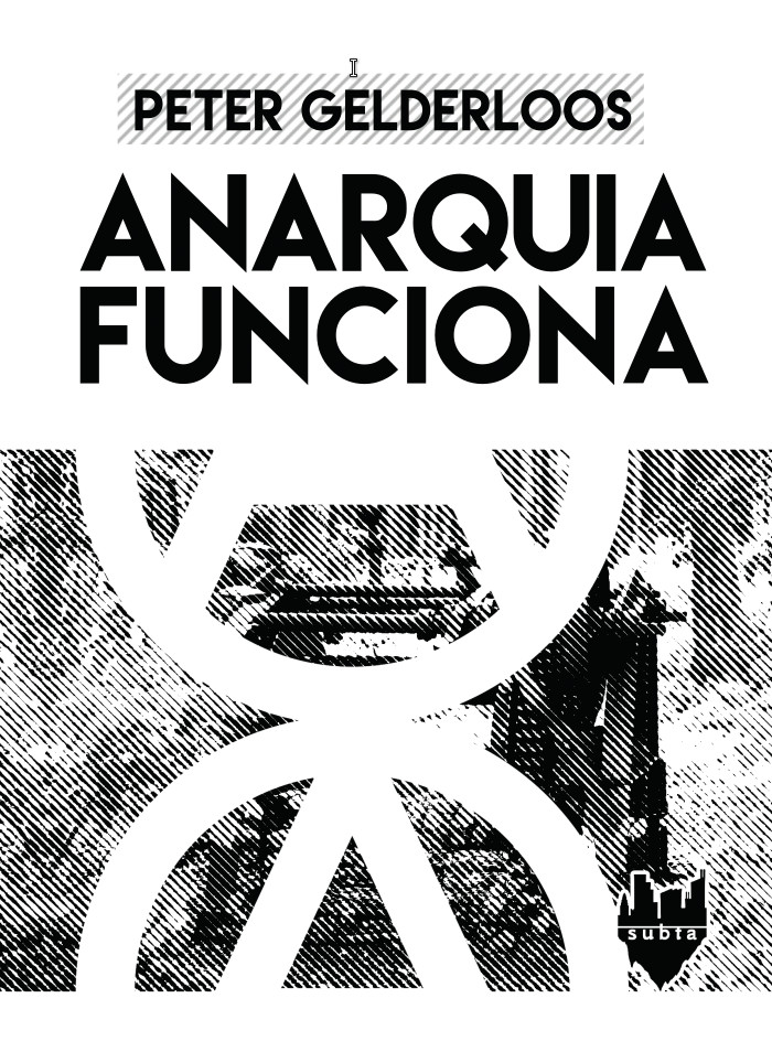 Peter Gelderloos: A Anarquia Funciona (EBook, português language, 2010, Subta)