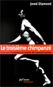 Jared Diamond: Le troisième chimpanzé (2000, Gallimard)