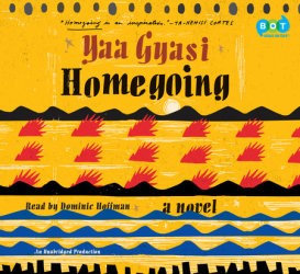 Yaa Gyasi: Homegoing (EBook, Books on Tape)