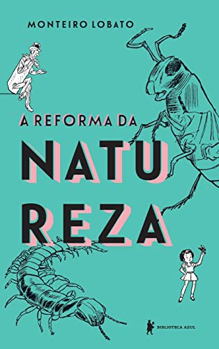 Monteiro Lobato: A Reforma Da Natureza - Edição Luxo (Hardcover, 2021, Buobooks)