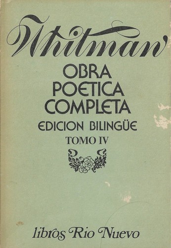 Walt Whitman: Poesía completa, Tomo IV (Paperback, Spanish language, 1985, Río Nuevo)