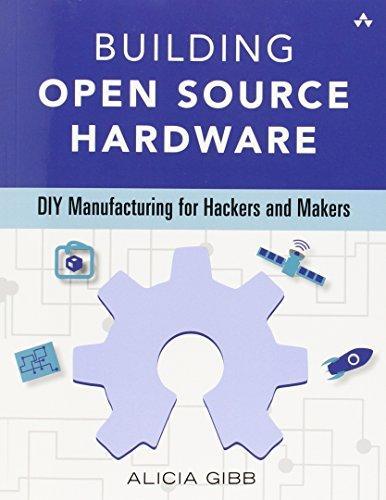 Alicia Gibb: Building Open Source Hardware: DIY Manufacturing for Hackers and Makers (2014)