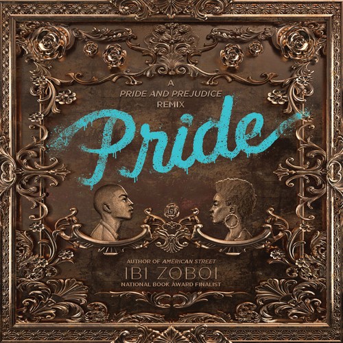 Ibi Aanu Zoboi, Ibi Zoboi: Pride (EBook, 2018, Balzer + Bray)