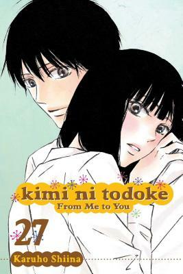 Karuho Shiina: Kimi ni Todoke: From Me to You, Vol. 27 (Paperback, 2017, VIZ Media, LLC)