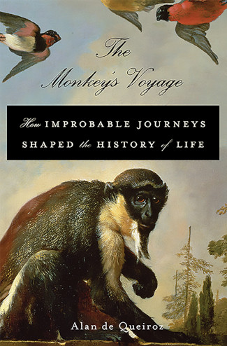 Alan de Queiroz: The Monkey's Voyage (Hardcover, 2014, Basic Books)