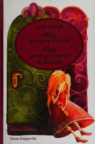 Lewis Carroll: Alicja w Krainie Czarów (Hardcover, Polish language, 2005, Nasza Księgarnia)