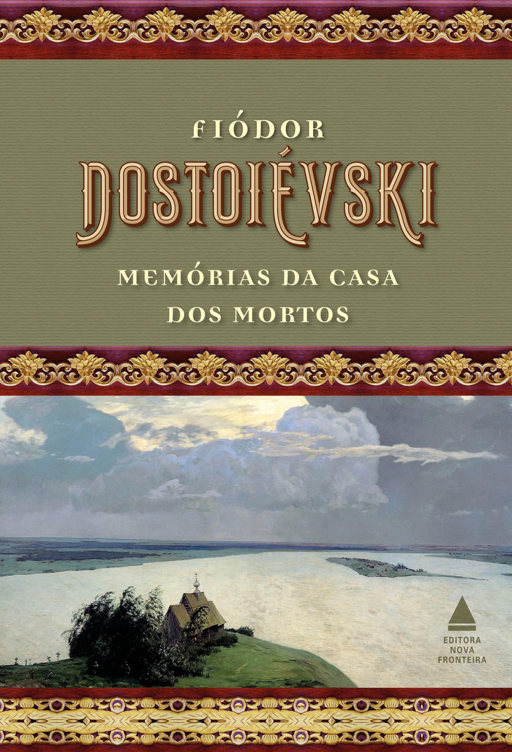 Fiódor Dostoiévski: Memórias da Casa dos Mortos (EBook, Português language, 2020, Nova Fronteira)