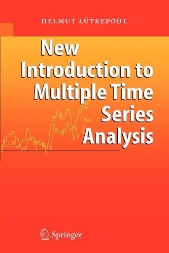 Helmut Lütkepohl: New Introduction to Multiple Time Series Analysis (Paperback, 2009, Springer)