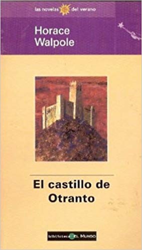 Horace Walpole: El castillo de Otranto (Spanish language, 2001, Unidad Editorial)