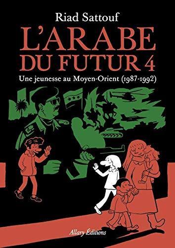 Riad Sattouf: L'Arabe du futur - volume 4 - une jeunesse au moyen orient 1987-1992 (2018)