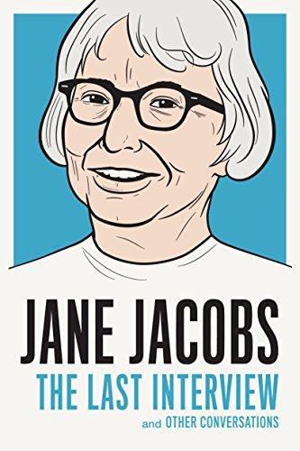 Jane Jacobs: Jane Jacobs: The Last Interview: and Other Conversations (The Last Interview Series) (2016)