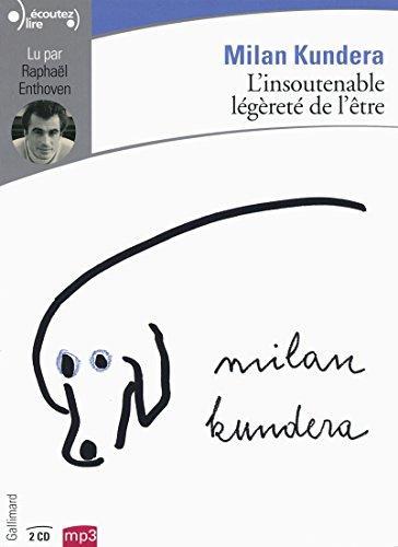 Milan Kundera: L'insoutenable légèreté de l'être. 2 CD audio (French language)
