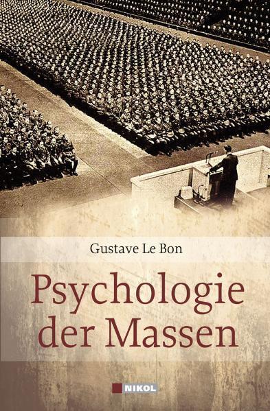 Gustave Le Bon: Psychologie der Massen (German language, 2018)