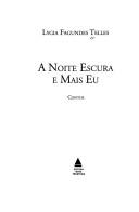 Lygia Fagundes Telles: A noite escura e mais eu (Portuguese language, 1995, Editora Nova Fronteira)