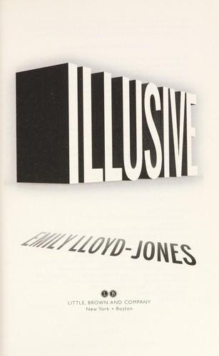 Emily Lloyd-Jones: Illusive (Illusive, #1)