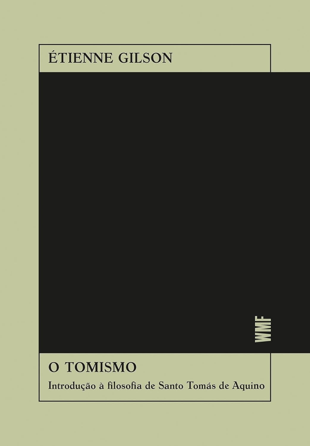 Etienne Gilson: O tomismo (Paperback, Português language, WMF Martins Fontes)