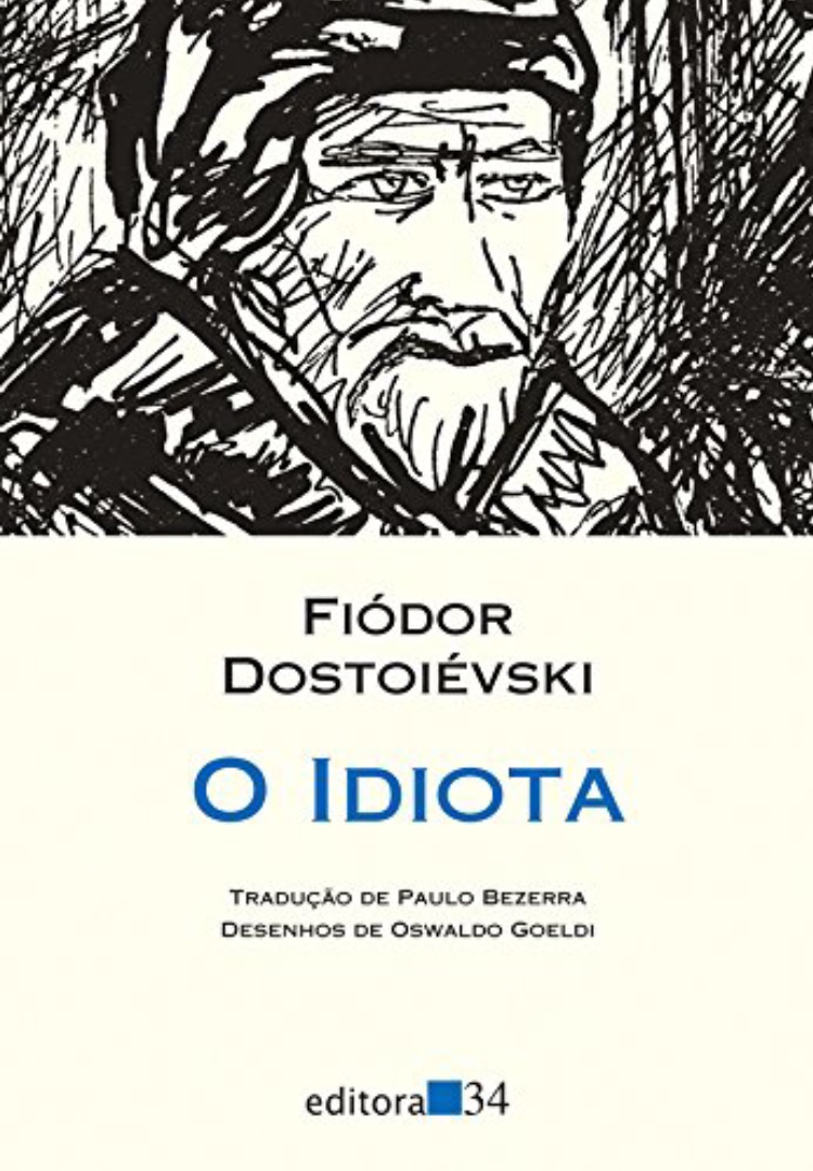 Fiódor Dostoiévski: O idiota (Paperback, Português language, 2014, Editora 34)