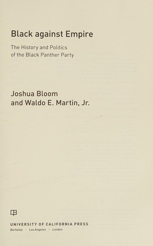 Joshua Bloom: Black against empire (2013, University of California Press)