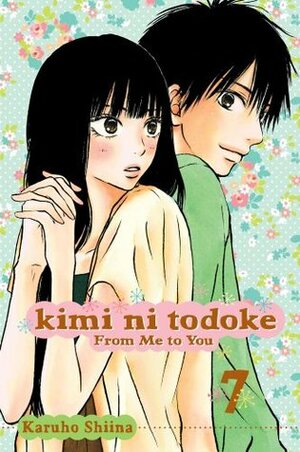 Karuho Shiina: Kimi ni Todoke: From Me to You, Vol. 7 (2012)