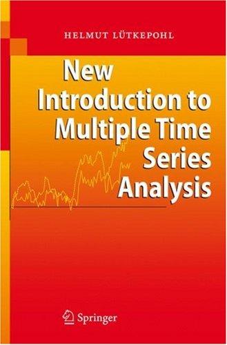 Helmut Lütkepohl, Helmut Lütkepohl: New introduction to multiple time series analysis (Hardcover, 2005, New York, Springer)