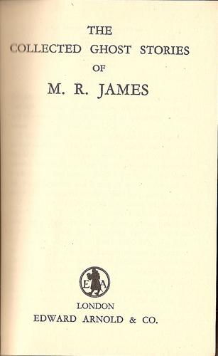 M. R. James: The collected ghost stories of M. R. James (Hardcover, 1949, Edward Arnold)