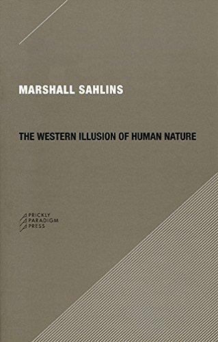 Marshall Sahlins: The Western Illusion of Human Nature (2008)