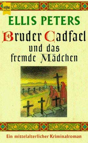 Edith Pargeter: Bruder Cadfael und das fremde Mädchen (Paperback, German language, 1993, Heyne)