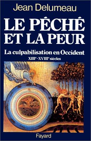 Jean Delumeau: Le péché et la peur (French language, 1983, Fayard)