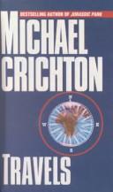 Michael Crichton: Travels (Hardcover, 1999, Sagebrush Education Resources)