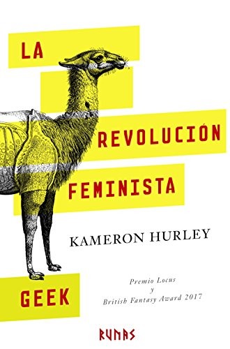 Kameron Hurley, Alexander Páez: La revolución feminista geek (Hardcover, Alianza, Alianza Editorial)