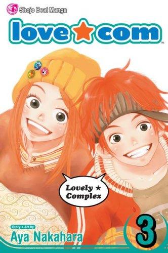 Aya Nakahara: Love*Com Vol. 3 (Love*Com) (Paperback, 2007, VIZ Media LLC)