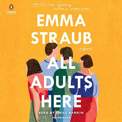 Emma Straub, Emily Rankin: All Adults Here (AudiobookFormat, Penguin Audio)