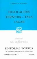 Gabriela Mistral: Desolacion ; Ternura ; Tala ; Lugar (Spanish language, 1998, Editorial Porrua)