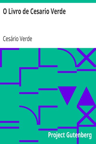 Cesário Verde: O Livro de Cesario Verde (EBook, Portuguese language, 2005, Project Gutenberg)