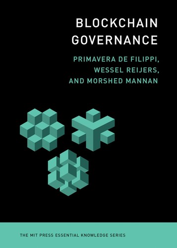 Primavera De Filippi, Wessel Reijers, Morshed Mannan: Blockchain Governance (EBook, 2024, The MIT Press)