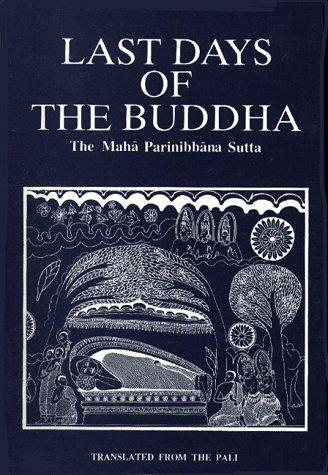 Francis Story: Last days of the Buddha (1988, Buddhist Publications Society)