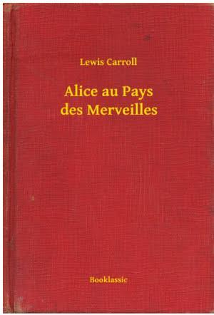 Lewis Carroll: Alice au Pays des Merveilles (Hungarian language)