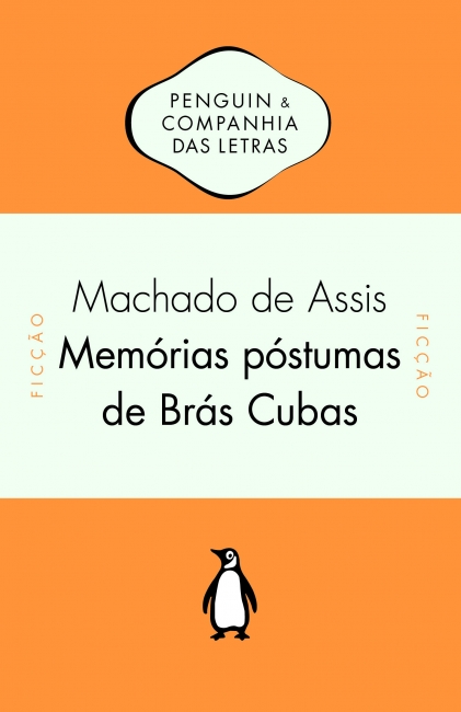 Joaquim Maria Machado de Assis: Memórias Póstumas de Brás Cubas (EBook, Português language, 2014, Penguin-Companhia)