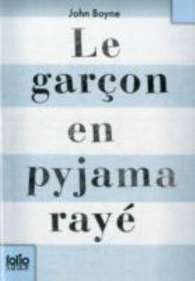 John Boyne: Le garçon en pyjama rayé (French language, 2007)