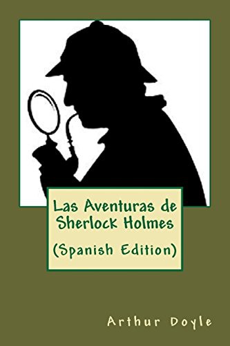 Arthur Conan Doyle, Arthur Conan Doyle: Las Aventuras de Sherlock Holmes (Paperback, 2018, Createspace Independent Publishing Platform, CreateSpace Independent Publishing Platform)