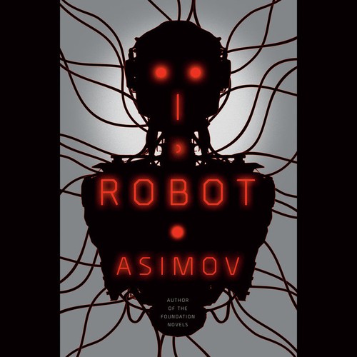 Isaac Asimov: I, Robot (2004, Penguin Random House Audio Publishing Group)