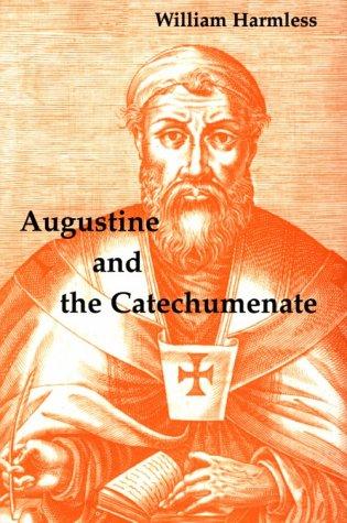 William Harmless: Augustine and the Catechumenate (1995, Liturgical Press)