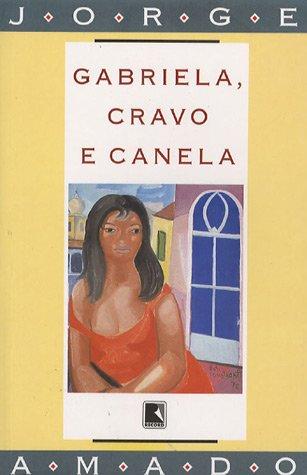 Amado: Gabriela, Cravo E Canela (Paperback, Portuguese language, 1978, Distribuidora Record de Servicos de Imprensa S/A, Editora e Distribuidora de Livros)