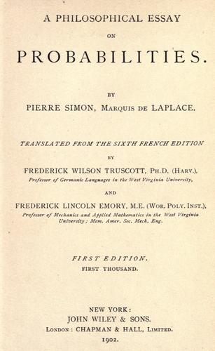 Pierre Simon marquis de Laplace: A philosophical essay on probabilities (1902, J. Wiley, Chapman & Hall)