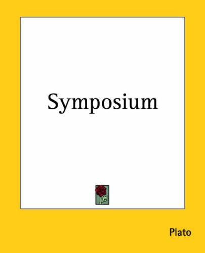 Plato: Symposium (Paperback, 2004, Kessinger Publishing)