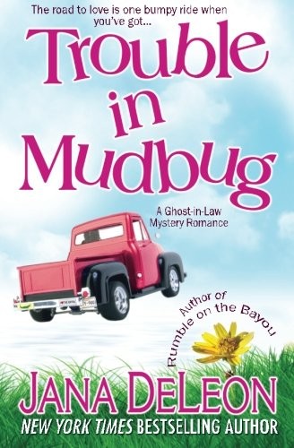 Jana DeLeon: Trouble in Mudbug (Paperback, 2013, Jana DeLeon)