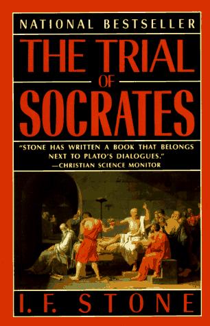 I. F. Stone: The trial of Socrates (1989, Anchor Books)