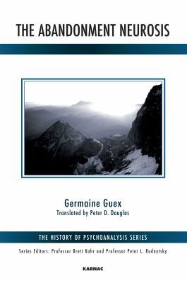 Germaine Guex, Peter D. Douglas: Abandonment Neurosis (2015, Taylor & Francis Group)